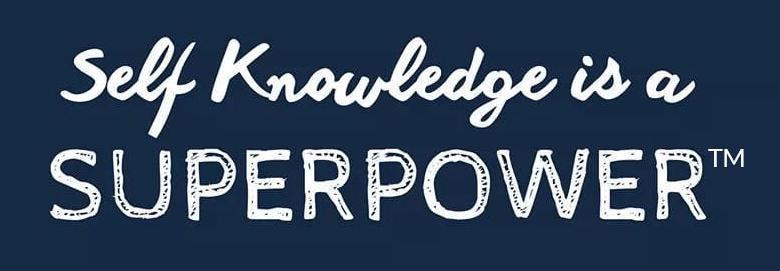 Self Knowledge is a Superpower